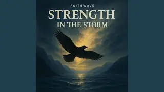 Strength in the Storm