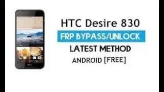 Bypass Google Account HTC Desire D830 | Lolipop 5.1.1
