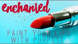 Beauty Magic | Enchanted Lips | Women's History | Jen Piceno | Sacred Rebel