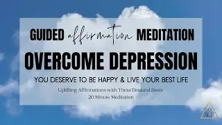 OVERCOME DEPRESSION | Positive Affirmations for Healing