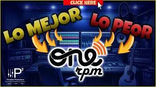 LO MEJOR Y LO PEOR DE ONERPM - Paradise Productions #artistaindependiente #onerpm