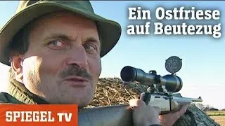 Sassens Jagdrevier- Ein Ostfriese auf der Jagd - SPIEGEL TV