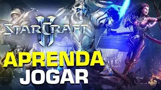 Como Jogar StarCraft 2 - B&aacute;sico Iniciantes | Dicas para Iniciantes