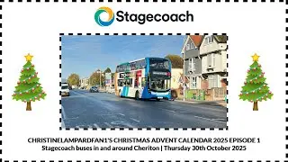 CLF1CAC2025 Ep 1: Stagecoach buses in and around Cheriton | Thursday 30th October 2025