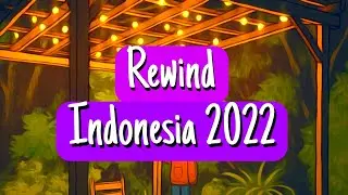 Rewind Indonesia 2022 - (Lyrics Video) Full HD