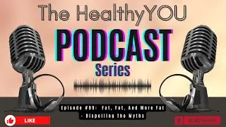 Fat, Fat, And More Fat: Dispelling The Myths