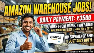Amazon Jobs || Daily Payment || 4hrs Duty || jobs in hyderabad || #harishchary  @DailyWiseJobUpdates