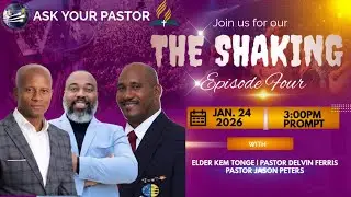 Preparing for The Shaking - Episode Four | Ask Your Pastor
