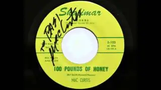 Mac Curtis - 100 Pounds Of Honey (Shalimar 103) [1963 country rocker]