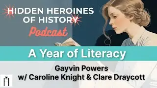 A Year of Literacy - A Superpower withJane Austen's Niece, Caroline Knight, & author, Clare Draycott