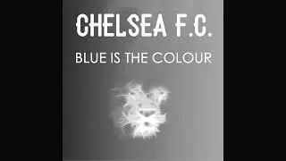 Chelsea F.C. - Blue Is The Color (Slowed + Reverb)