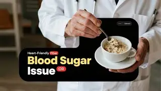 Oatmeal: Heart-Friendly Fiber or Blood Sugar Issue?- For Seniors 60+ in the USA