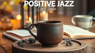 Morning Coffee Jazz ☕ January Bossa Nova Instrumental Music for Deep Focus
