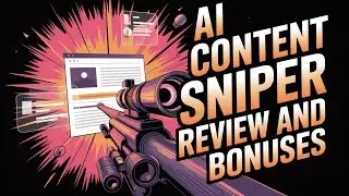 AI Content Sniper Review and Bonuses &ndash; Watch Before You Buy!