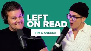 Left on Read: Tim & Andrea