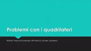 Problemi con i quadrilateri