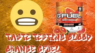 Taste Testing Blood Orange GFuel!!!
