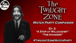 Twilight Zone Watch Party Ep.2 - Companion Video - 