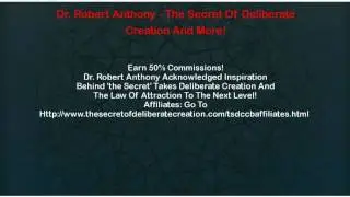 Dr Robert Anthony   The Secret Of Deliberate Creation And More!