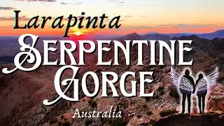 Serpentine Gorge (Larapinta Quick Look Clips) Trail Angels