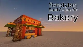 Modded Minecraft Minecolonies: Sandyton Build Series 09 - The Bakery