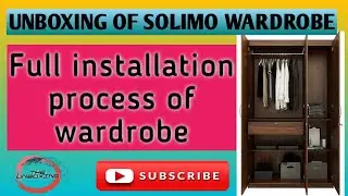 FULL INSTALLATION PROCESS OF SOLIMO WARDROBE