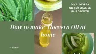 DIY Aloevera Oil For Massive Microlocs Growth| How to make Aloevera Oil at Home 