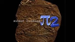 Pi2 - Silent Running (2009)
