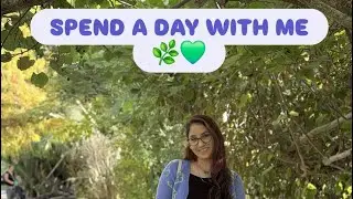 Spend a day with me ☺️🌿