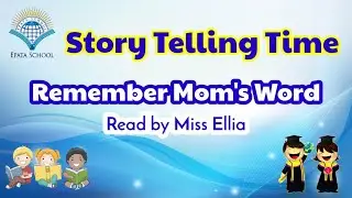 Story Telling Time | Remember Mom's Word | Read by Miss Ellia