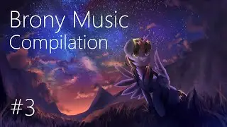Brony Music Compilation #3