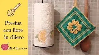 Presina all'uncinetto Fiore in rilievo -Tutorial per destrorsi