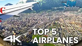 The TOP 5 Best Airliners To Fly to In Microsoft Flight Simulator 2020 - 4K ULTRA GRAPHICS | Part 1