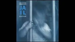 Wicker Biscuit - Jail Eepee (Full EP)