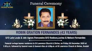 Funeral Ceremony Of Robin Gration Fernandes (43 years) St Lawrence Church & Shrine, Bondel