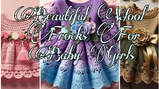 Beautiful Crochet Frocks Designs For Baby Girls||Unique Designs Frocks