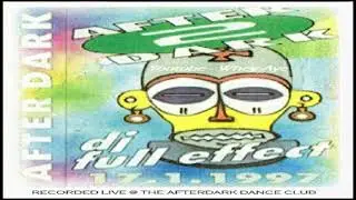 After Dark 17th January 1997 Dj Full Effect Mc Attack