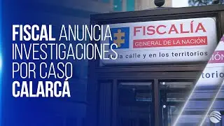 La Fiscal Camargo anuncia investigaciones por caso de alias Calarc&aacute;