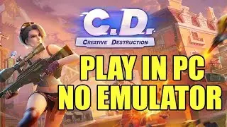 КАК ИГРАТЬ В CREATIVE DESTRUCTION НА ПК БЕЗ ЭМУЛЯТОРА от Sir Rex