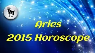Aries 2015 Horoscope. Personal and Social Life in 2015