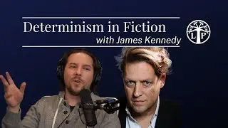 Determinism in SFF, with James Kennedy | Legendarium Podcast 361