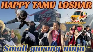 GAU KO LOSHAR KO PARTYY GUYS,, GURUNG NINJAA🥷 why ambulance??? JPT VLOGS🤙🏽