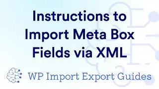 Instructions to Import Meta Box Fields via XML