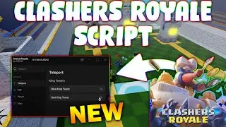 *NEW* Clashers Royale Script (PASTEBIN 2025) (TELEPORT , WALK SPEED , ESP )