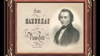 Chopin - Four Mazurkas, Opus 17