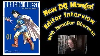 Dragon Quest The Mark of Erdrick Manga INTERVIEW Jennifer Sherman Localization & Translation Editor!