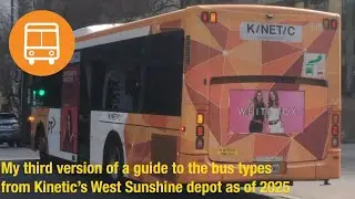 My third version of a guide to the bus types from Kinetic&rsquo;s West Sunshine depot as of 2025