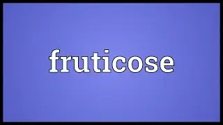 Fruticose Meaning