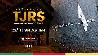 PR&Eacute;-PROVA TJRS - ANALISTA JUDICI&Aacute;RIO | &Eacute; DIA 22/11!