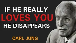 When a Man Truly Loves You, He'll Do This... and Then Disappear | Carl Jung